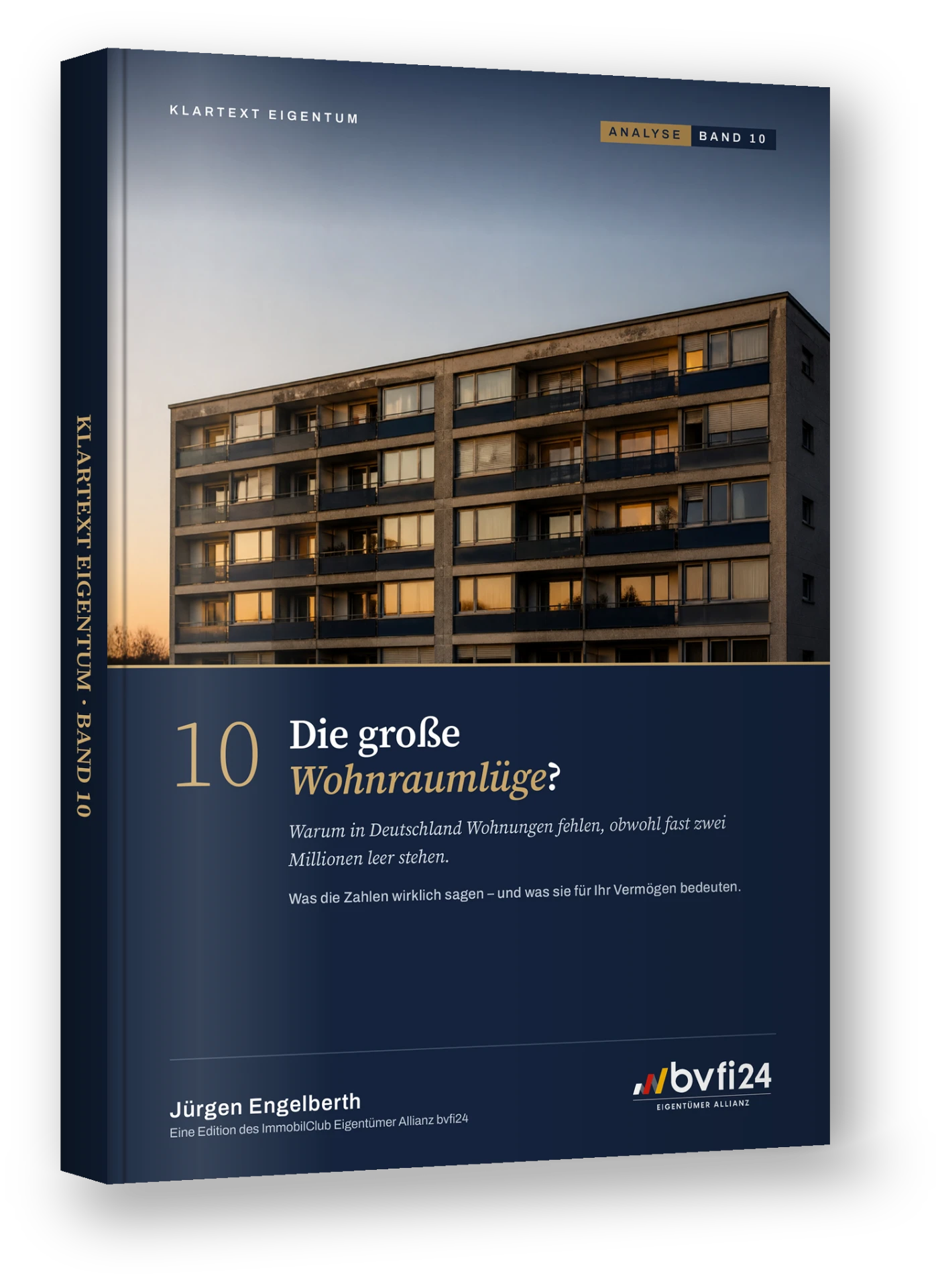 Klartext Eigentum Band 10: Die große Wohnraumlüge?
