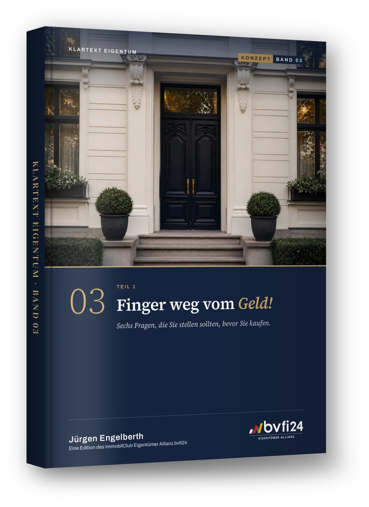 Klartext Eigentum Band 03: Finger weg vom Geld! Teil 1